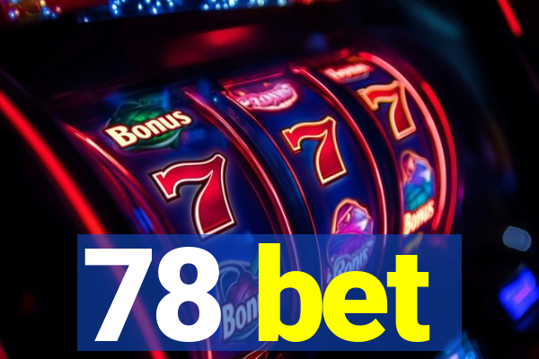 78 bet
